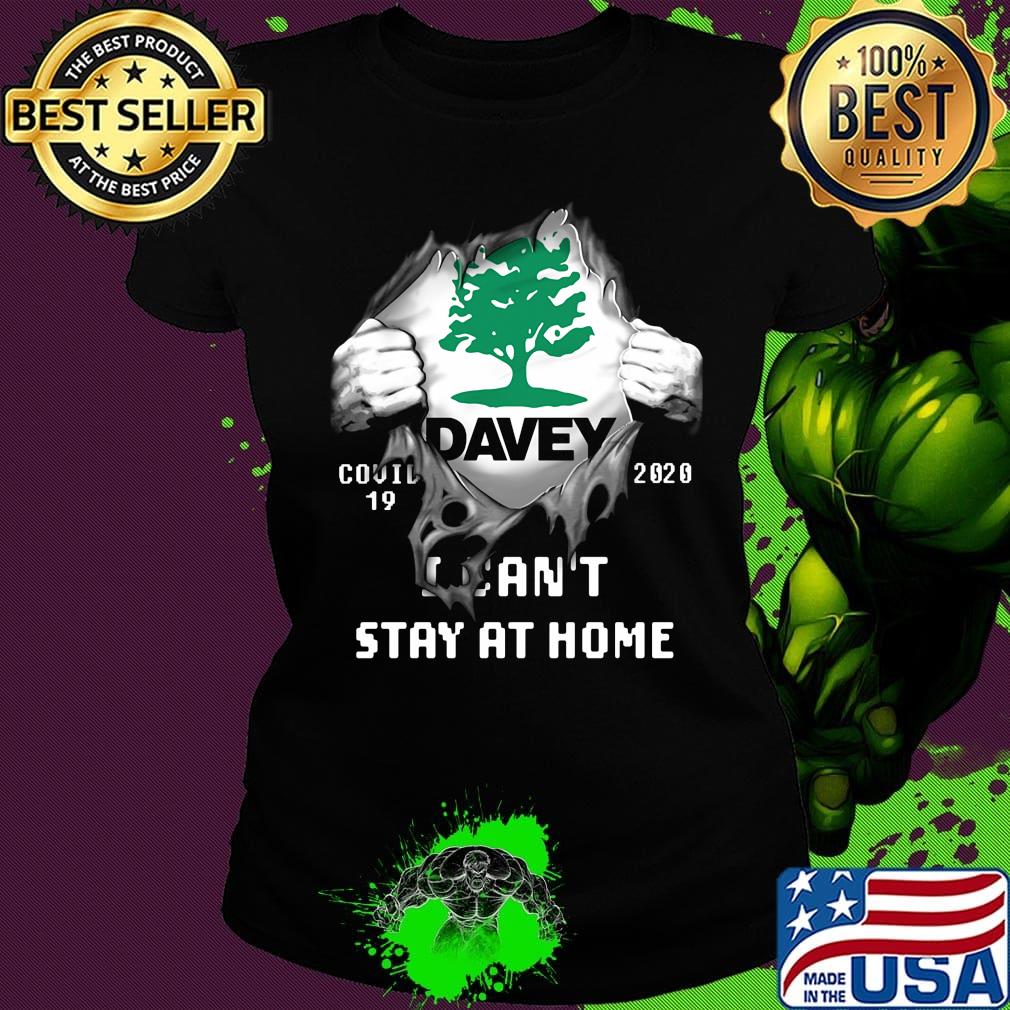 Blood insides davey covid-19 2020 i can't stay at home s Ladies tee Blood insides davey covid-19 2020 i can't stay at home s Ladies tee