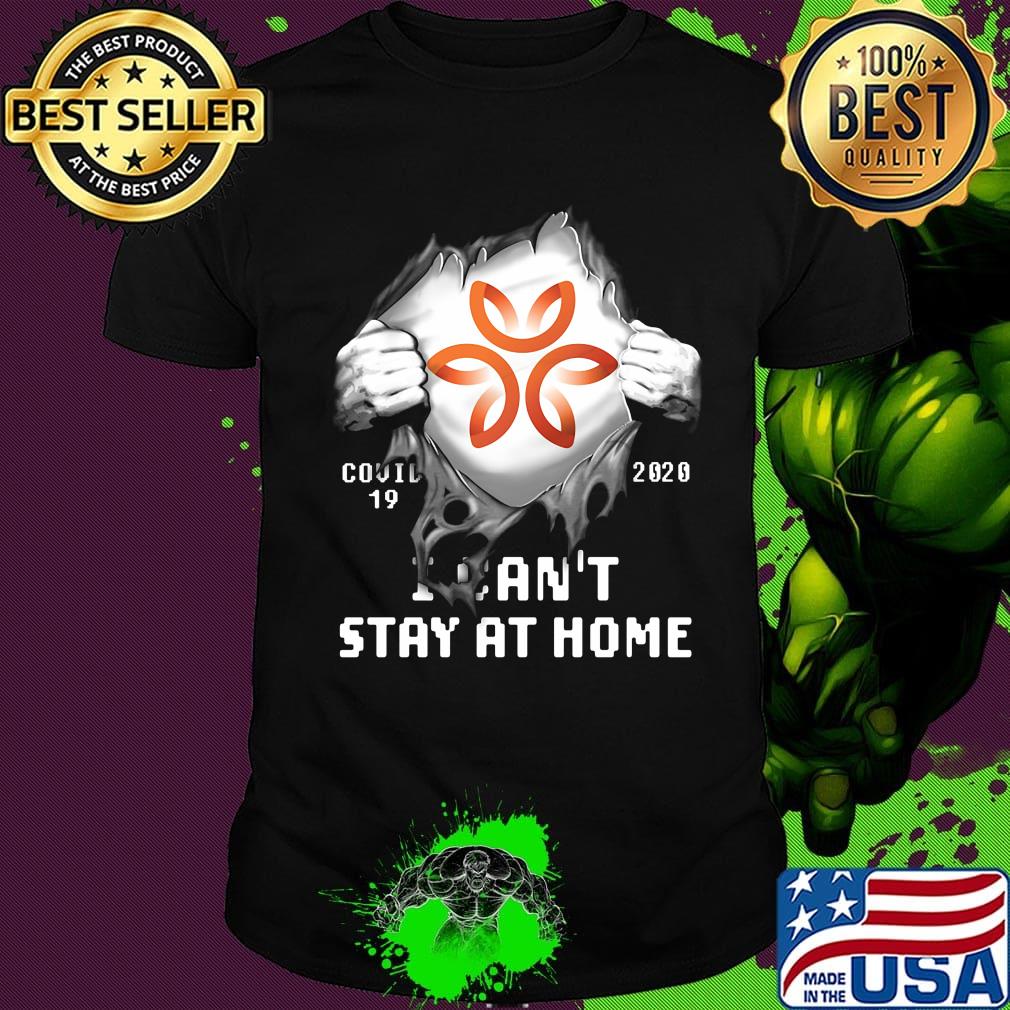 Blood insides dignity health covid-19 2020 i can't stay at home shirt