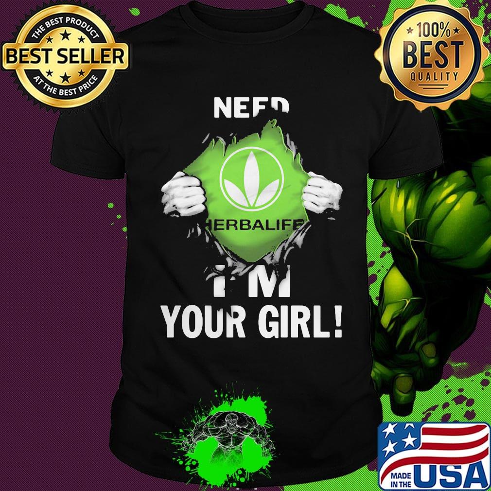 Blood insides herbalife logo need i'm your girl shirt
