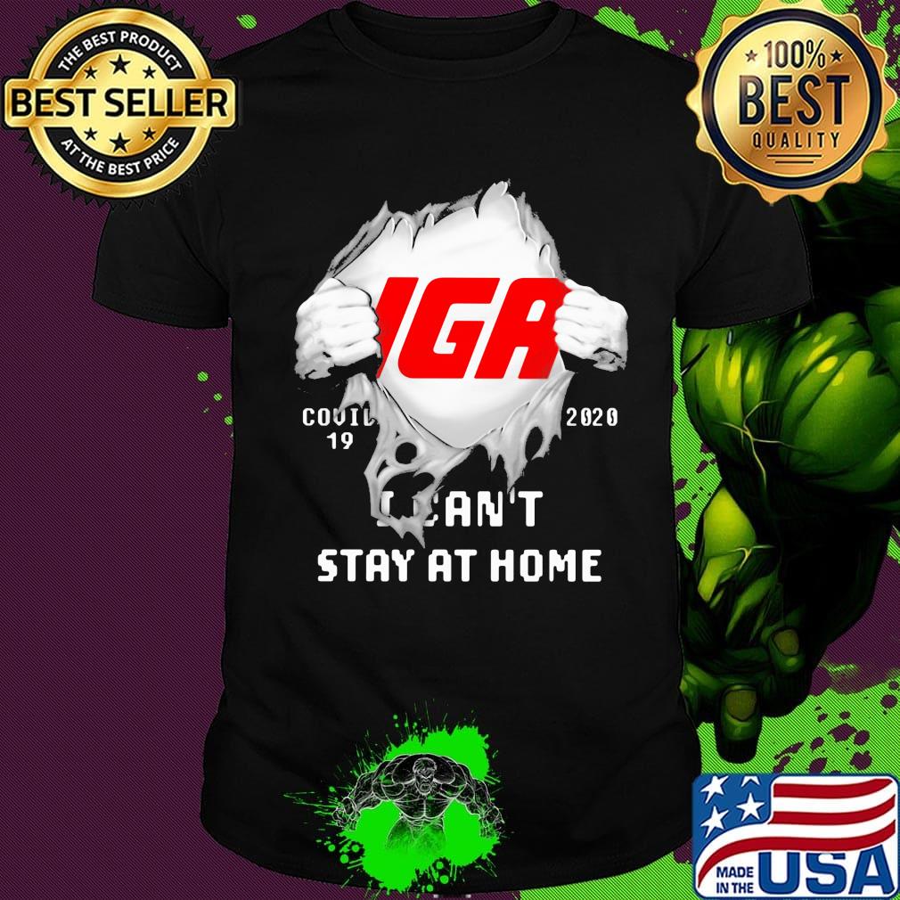 Blood insides iga covid-19 2020 i can't stay at home shirt