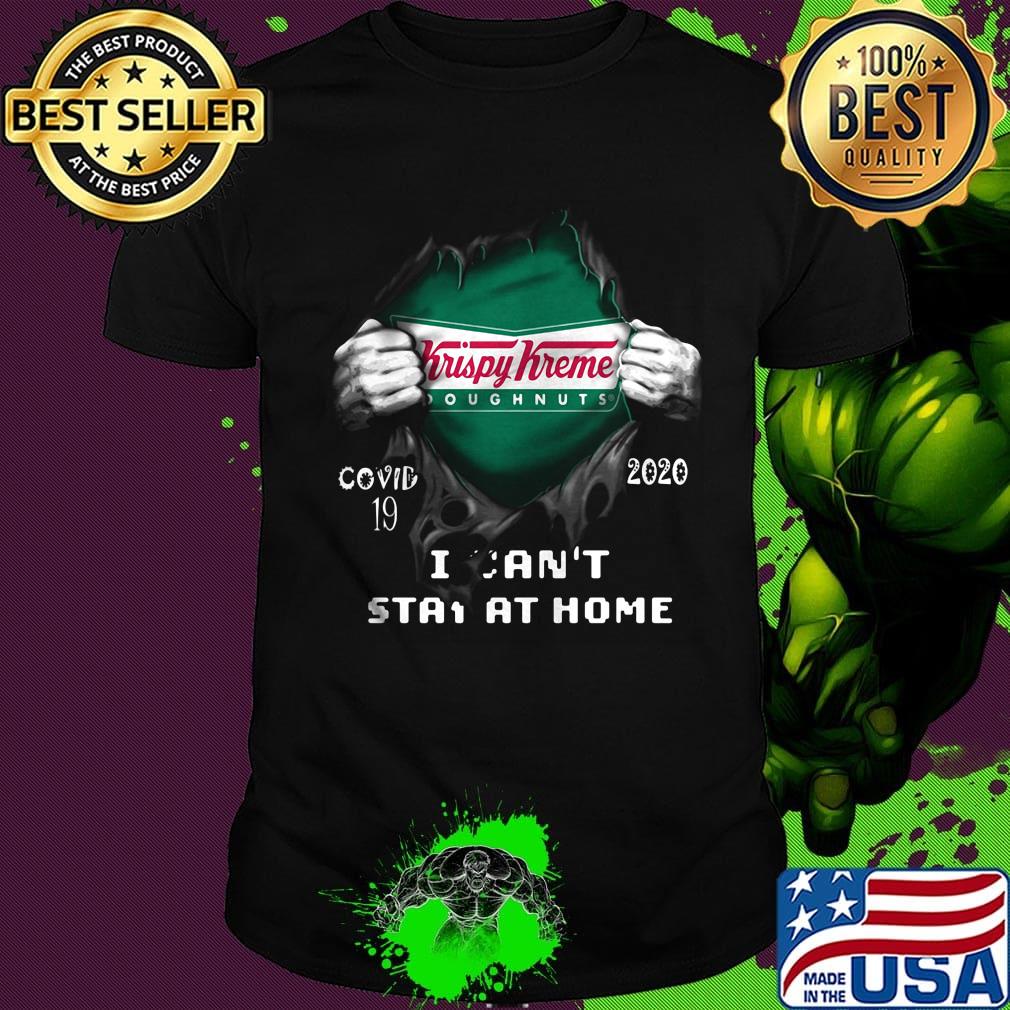Blood insides krispy kreme doughnuts covid-19 2020 i can't stay at home shirt