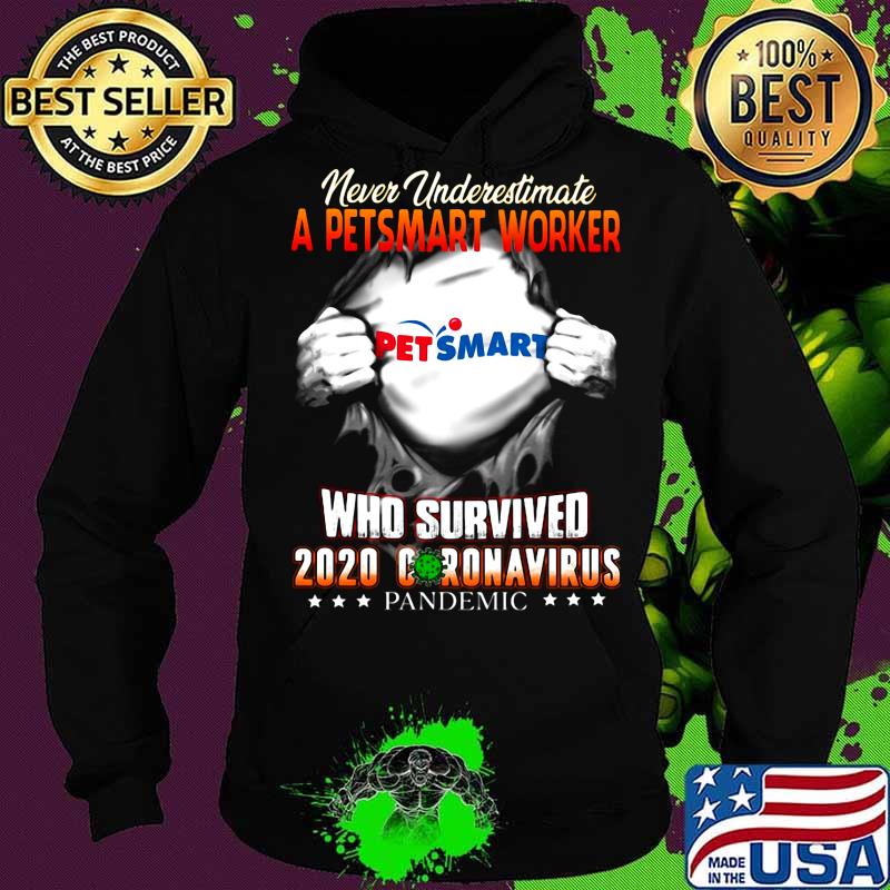 Blood insides never underestimate a petsmart worker who survived 2020 coronavirus pandemic s Hoodie Blood insides never underestimate a petsmart worker who survived 2020 coronavirus pandemic s Hoodie