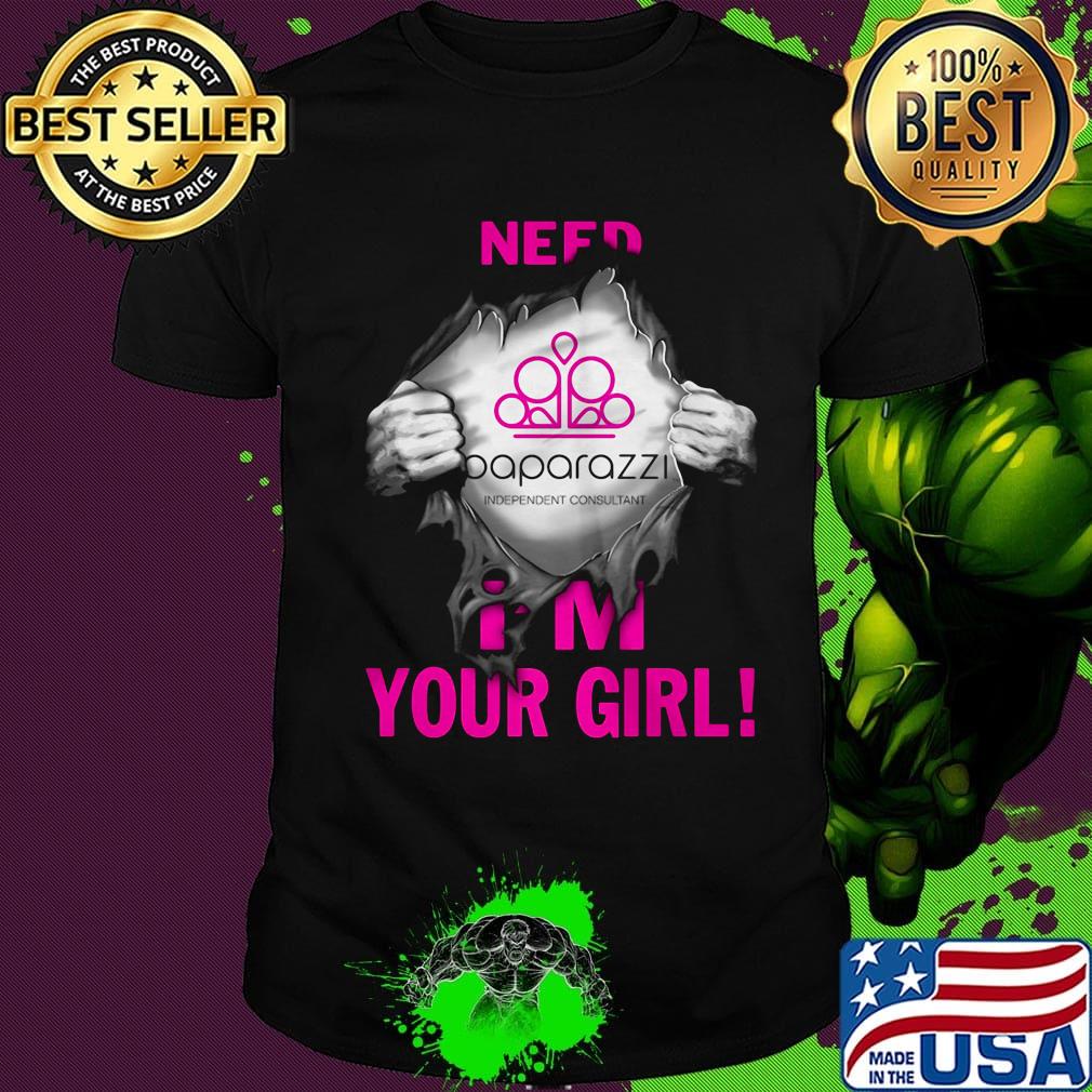 Blood insides paparazzi independent consultant need i'm your girl shirt