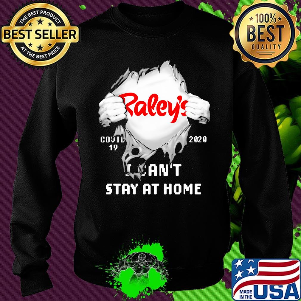 Blood insides raley's covid-19 2020 i can't stay at home s Sweater Blood insides raley's covid-19 2020 i can't stay at home s Sweater