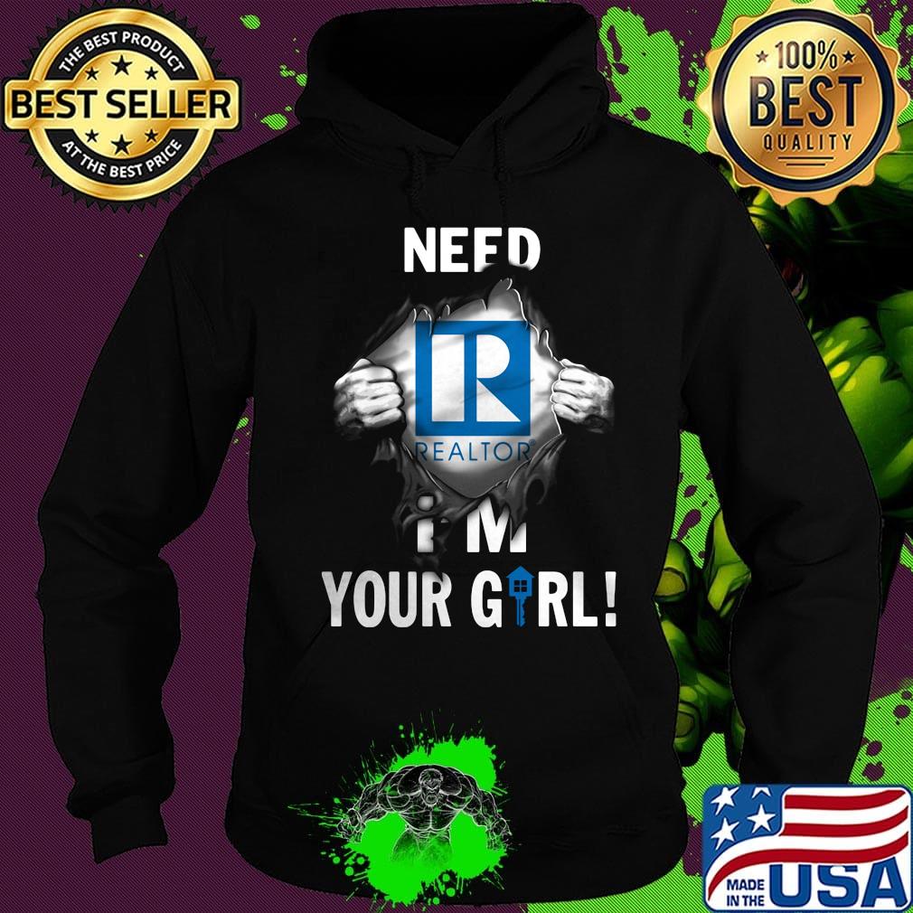 Blood insides realtor need i'm your girl s Hoodie Blood insides realtor need i'm your girl s Hoodie