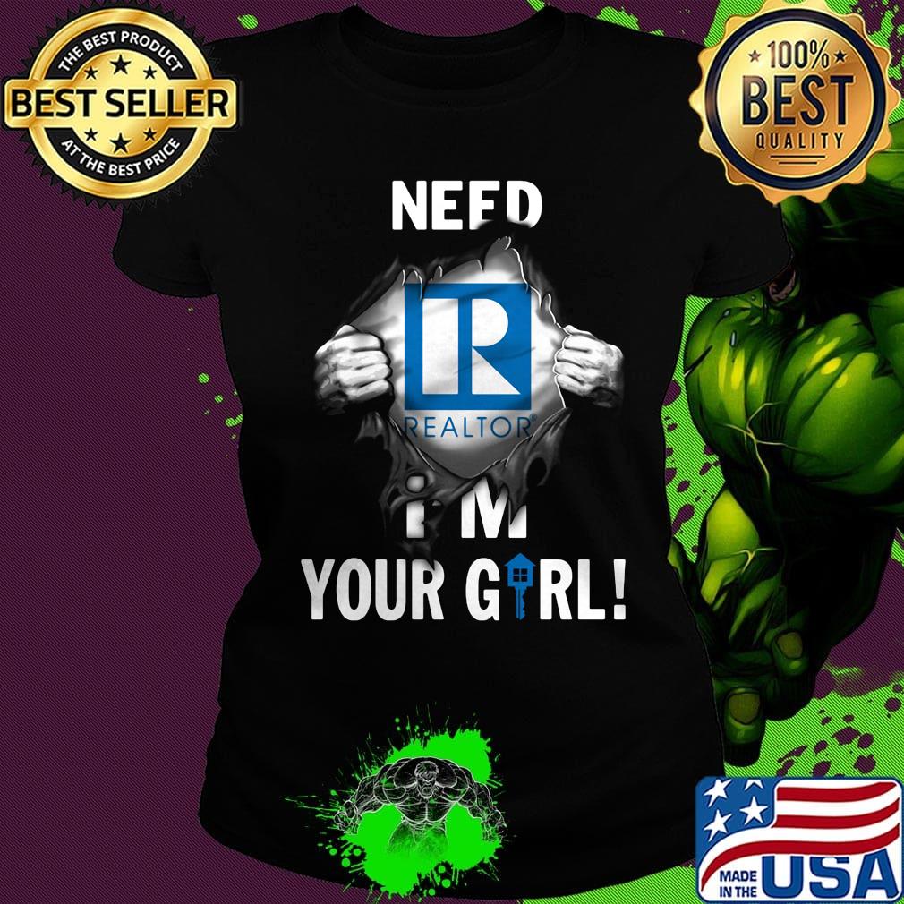 Blood insides realtor need i'm your girl s Ladies tee Blood insides realtor need i'm your girl s Ladies tee