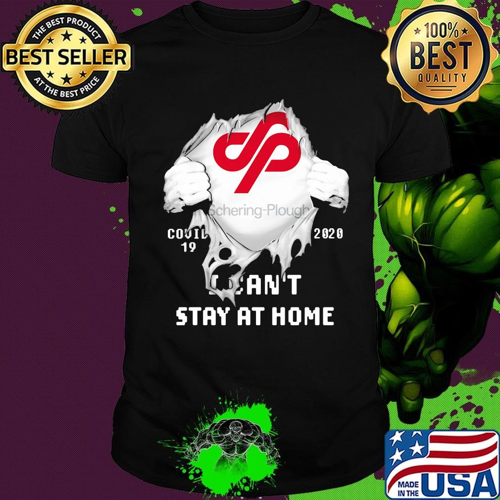 Blood insides schering plough covid-19 2020 i can't stay at home shirt