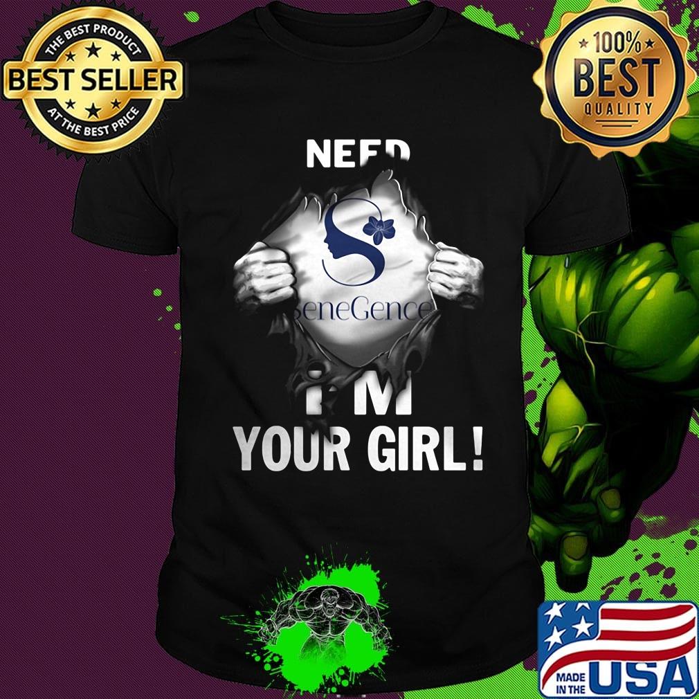 Blood insides senegence need i'm your girl shirt