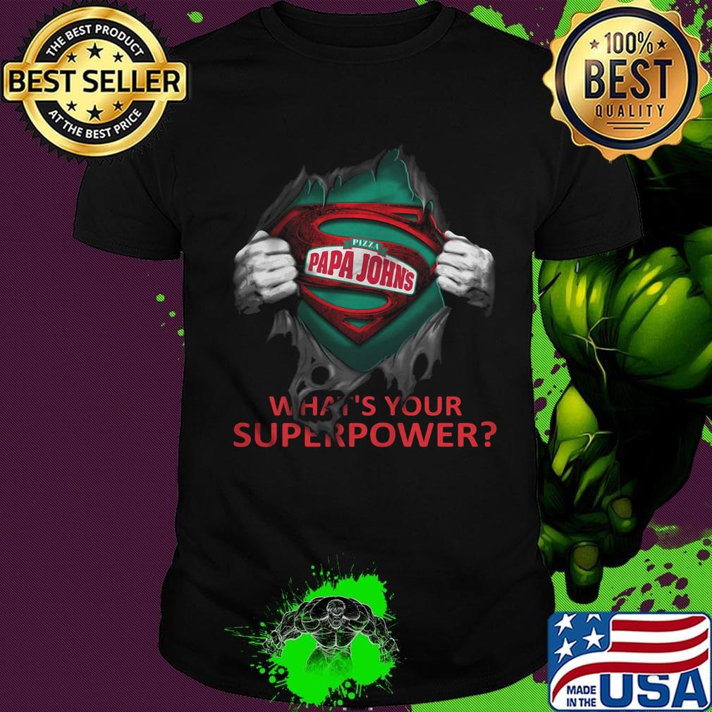 Blood insides superman pizza papa john’s what's your superpower shirt Blood insides superman pizza papa john’s what's your superpower shirt
