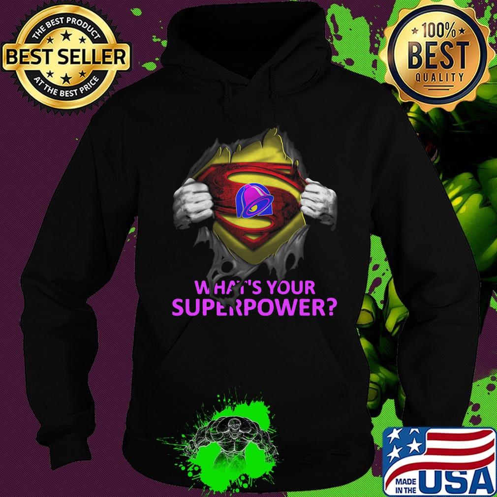 Blood insides superman taco bell what's your superpower s Hoodie Blood insides superman taco bell what's your superpower s Hoodie