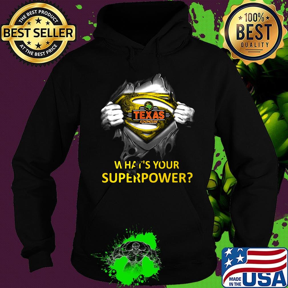 Blood insides superman texas roadhouse what's your superpower s Hoodie Blood insides superman texas roadhouse what's your superpower s Hoodie