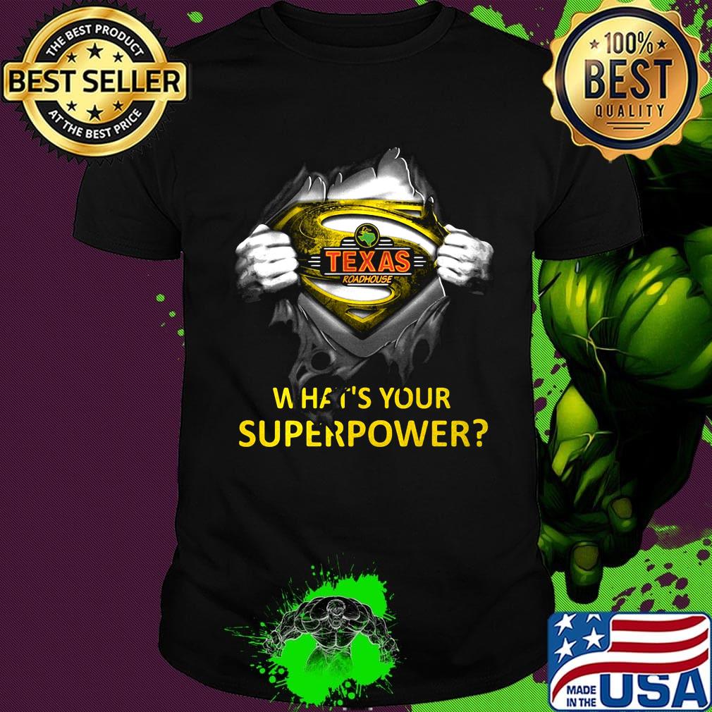 Blood insides superman texas roadhouse what's your superpower shirt