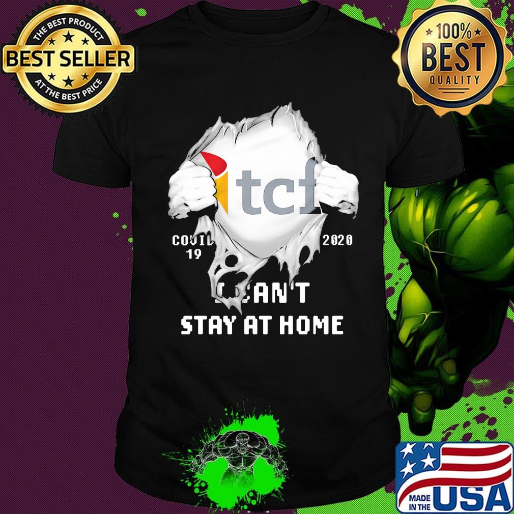 Blood insides tcf covid-19 2020 i can't stay at home shirt