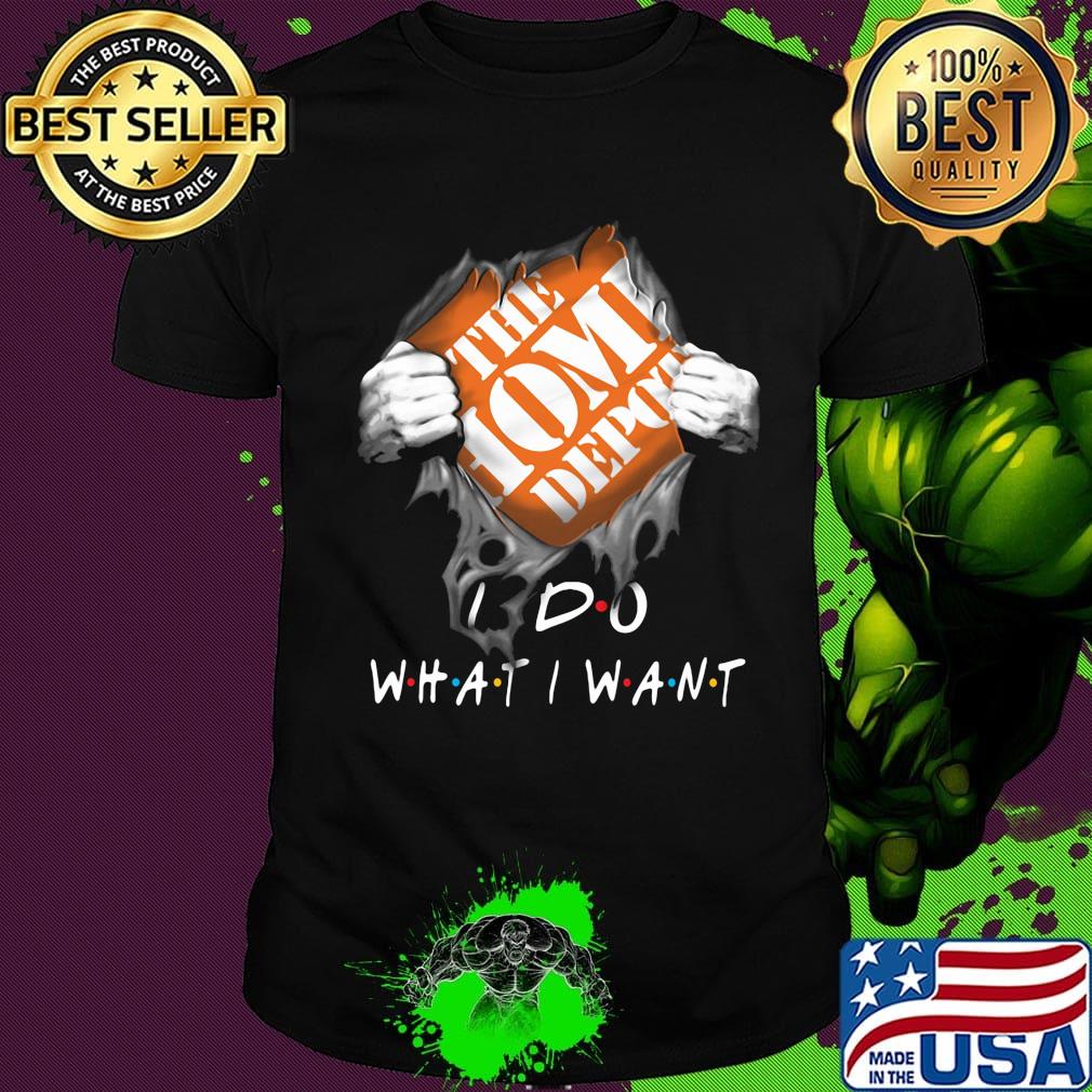 Blood insides the home depot i do what i want shirt