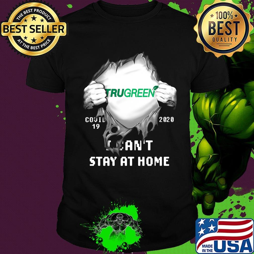 Blood insides trugreen covid-19 2020 i can't stay at home shirt