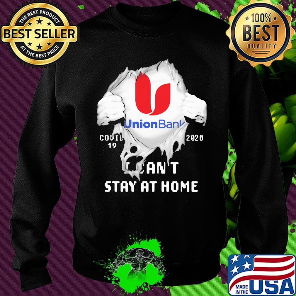 Blood insides union bank covid-19 2020 i can't stay at home s Sweater Blood insides union bank covid-19 2020 i can't stay at home s Sweater