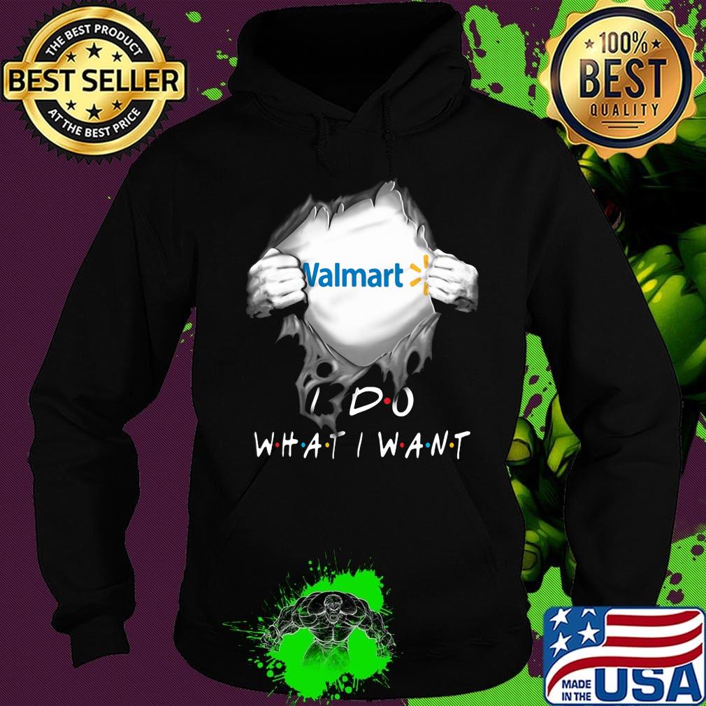 Blood insides walmart i do what i want s Hoodie Blood insides walmart i do what i want s Hoodie