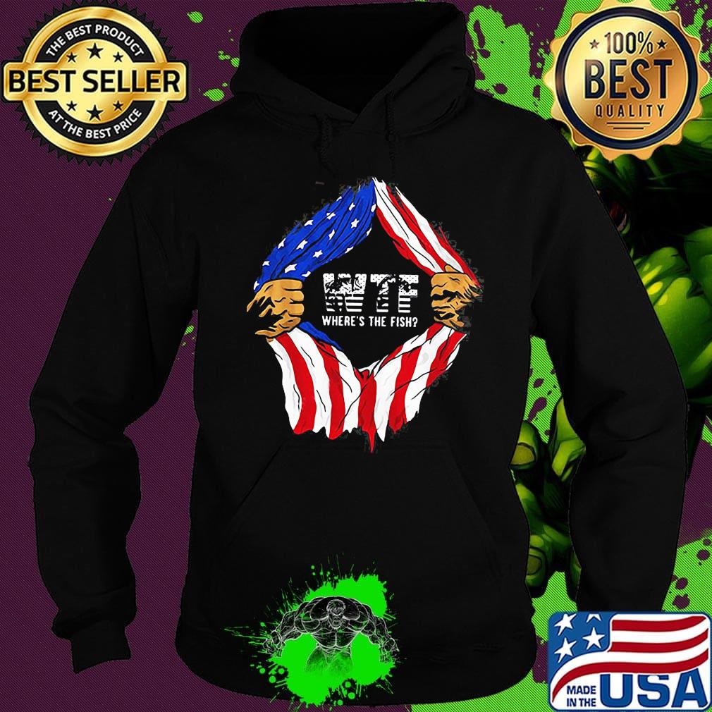 Blood insides wtf where's the fish american flag independence day s Hoodie Blood insides wtf where's the fish american flag independence day s Hoodie
