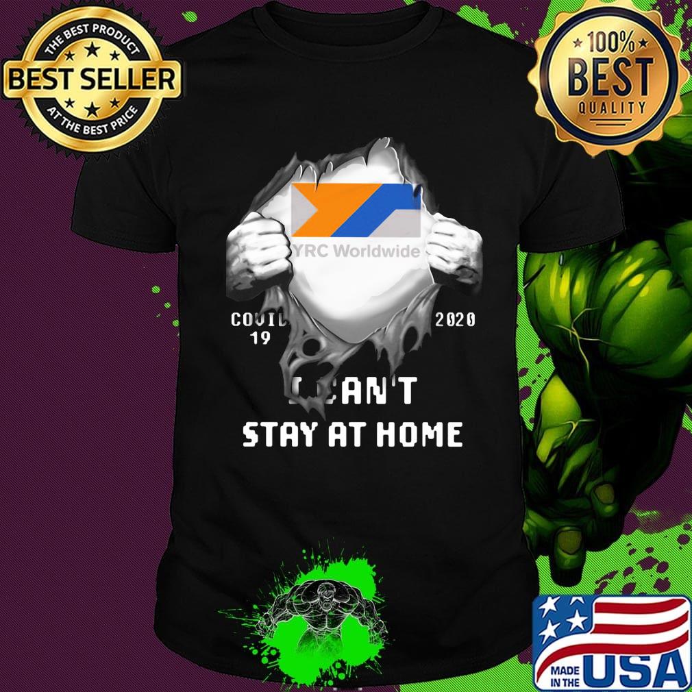 Blood insides yrc worldwide covid-19 2020 i can't stay at home shirt