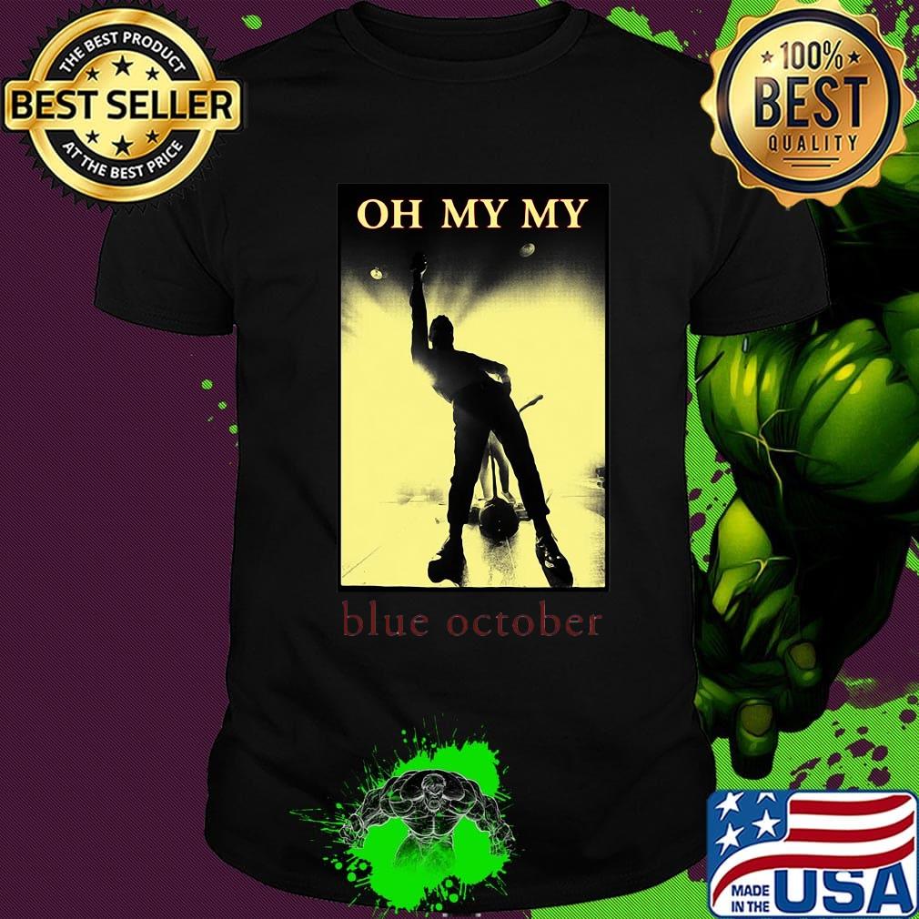 Blue october oh my my light shirt