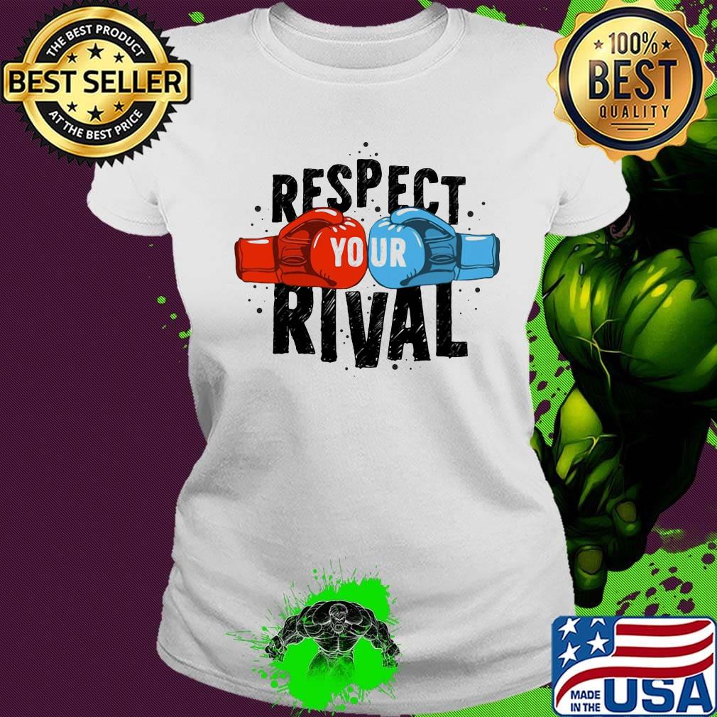 Boxing respect your rival s Ladies tee Boxing respect your rival s Ladies tee