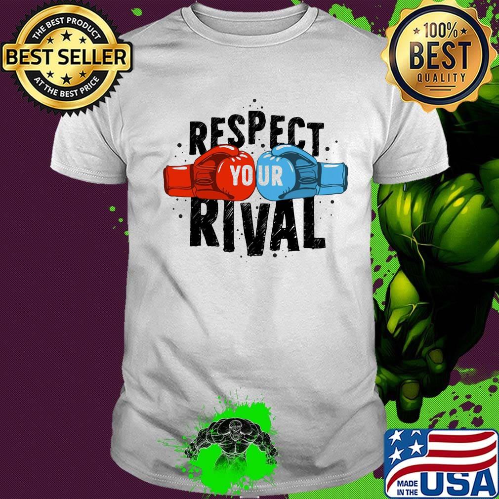 Boxing respect your rival shirt