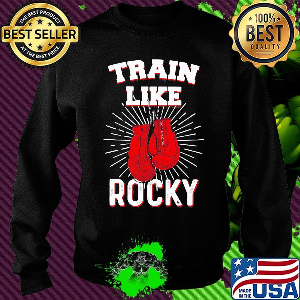 Boxing train like rocky s Sweater Boxing train like rocky s Sweater