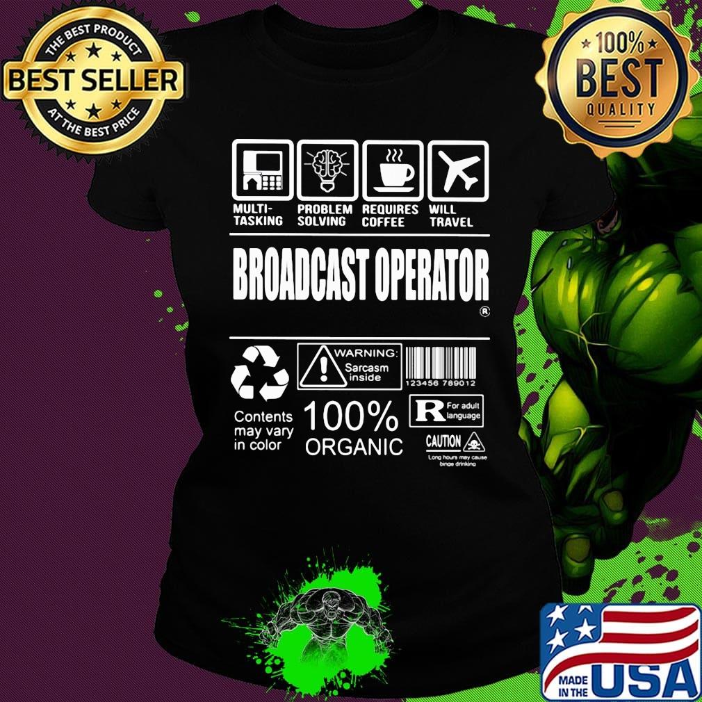 Broadcast operator multi tasking problem solving requires coffee will travel s Ladies tee Broadcast operator multi tasking problem solving requires coffee will travel s Ladies tee
