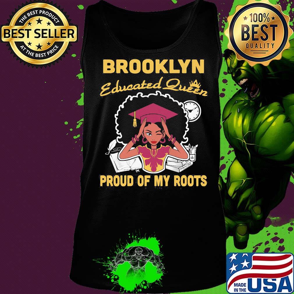 Brooklyn educated queen proud of my roots s Tank top Brooklyn educated queen proud of my roots s Tank top