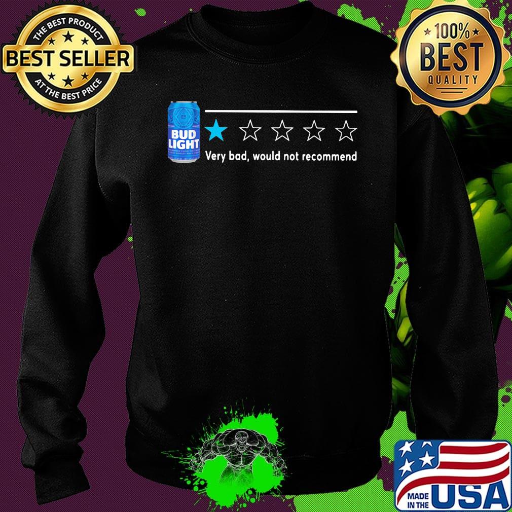 Bud Light very bod would not recommend s Sweater Bud Light very bod would not recommend s Sweater