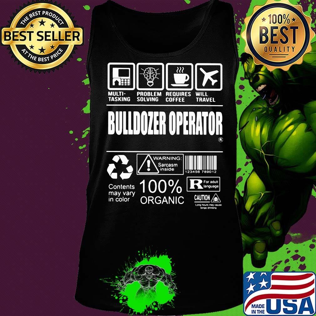 Bulldozer operator multi tasking problem solving requires coffee will travel s Tank top Bulldozer operator multi tasking problem solving requires coffee will travel s Tank top