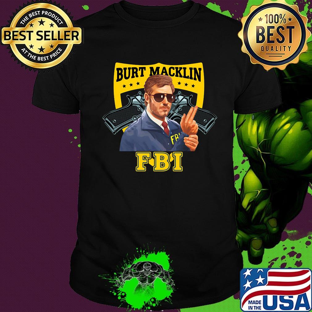 Burt macklin fbi stars shirt