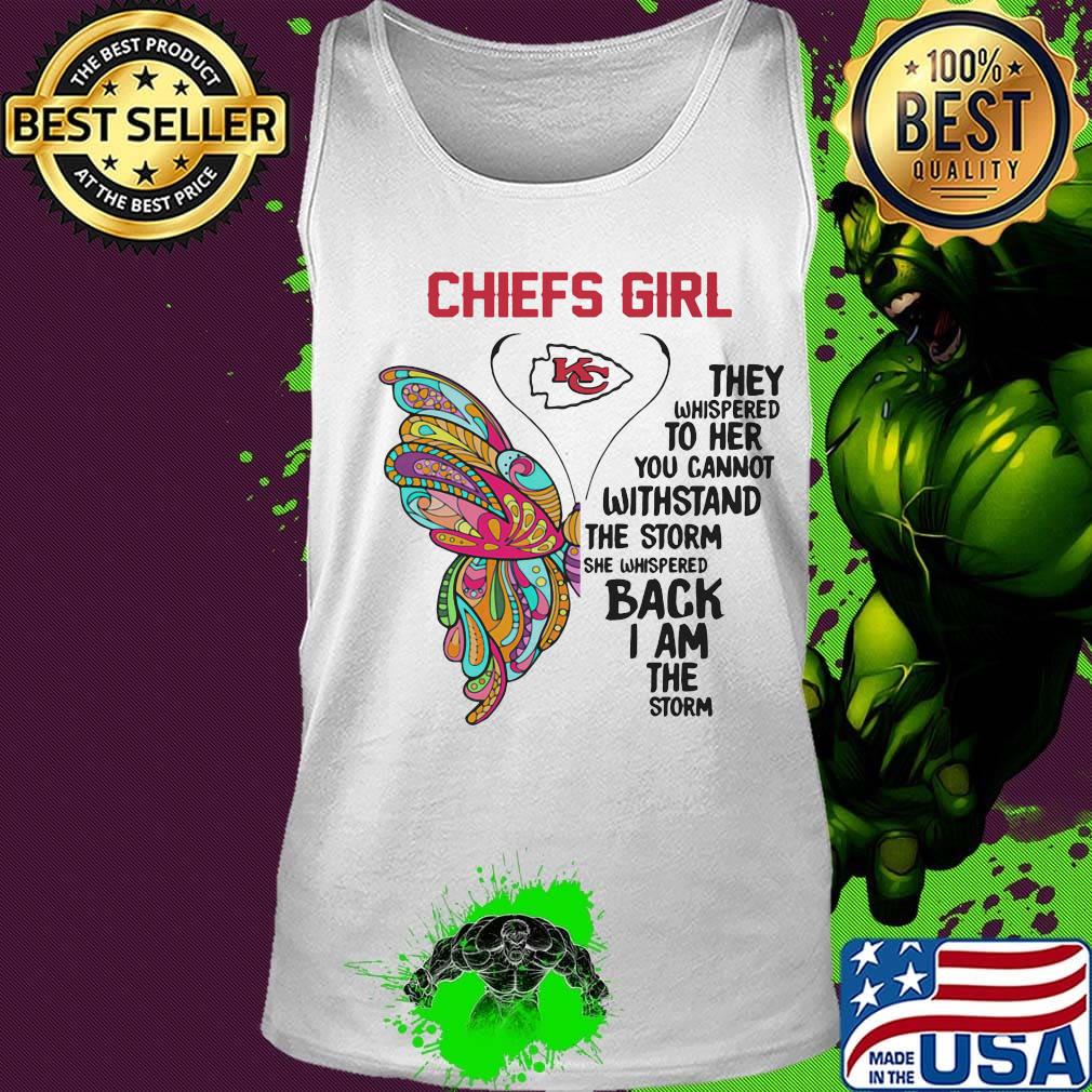 Butterfly kansas city chiefs girl they whispered to her you cannot withstand the storm she whispered back i am the storm s Tank top Butterfly kansas city chiefs girl they whispered to her you cannot withstand the storm she whispered back i am the storm s Tank top