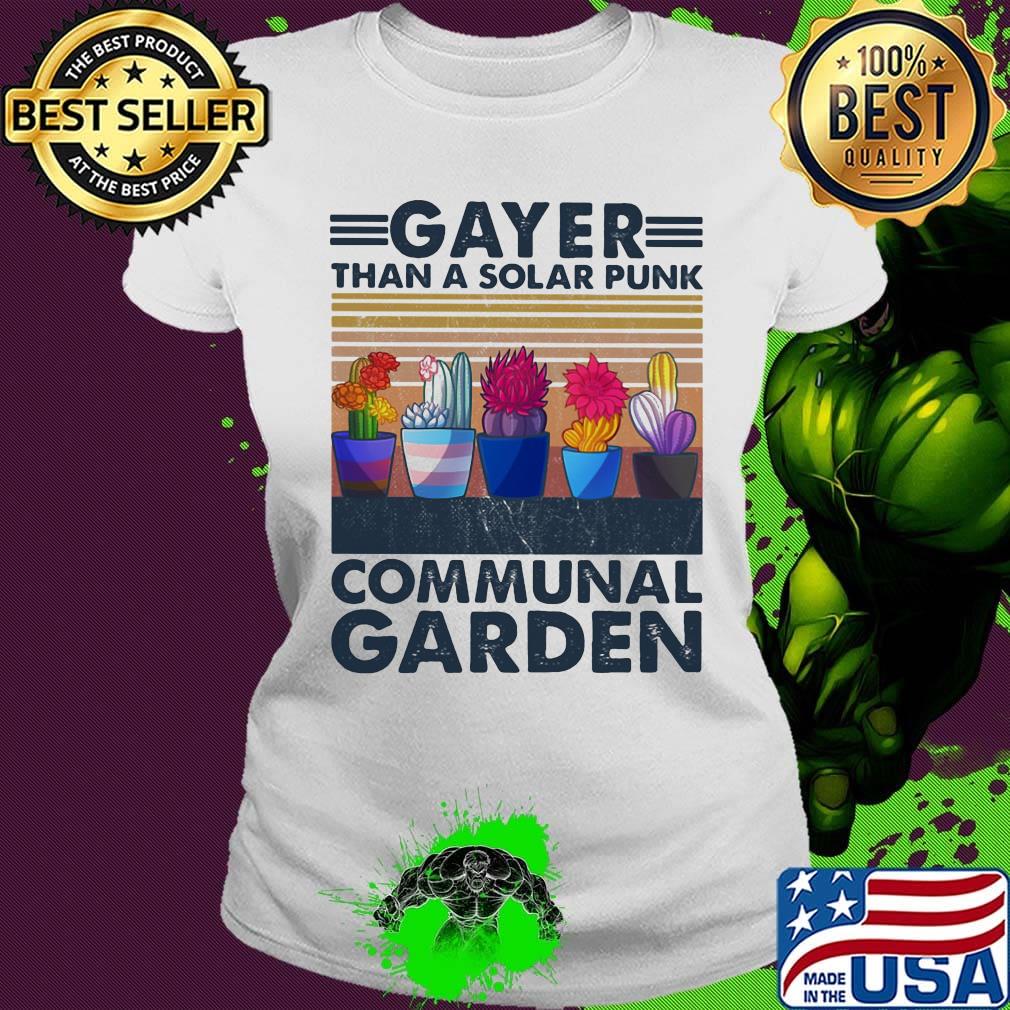 Cactus gayer than s solarpunk communal garden vintage retro s Ladies tee Cactus gayer than s solarpunk communal garden vintage retro s Ladies tee