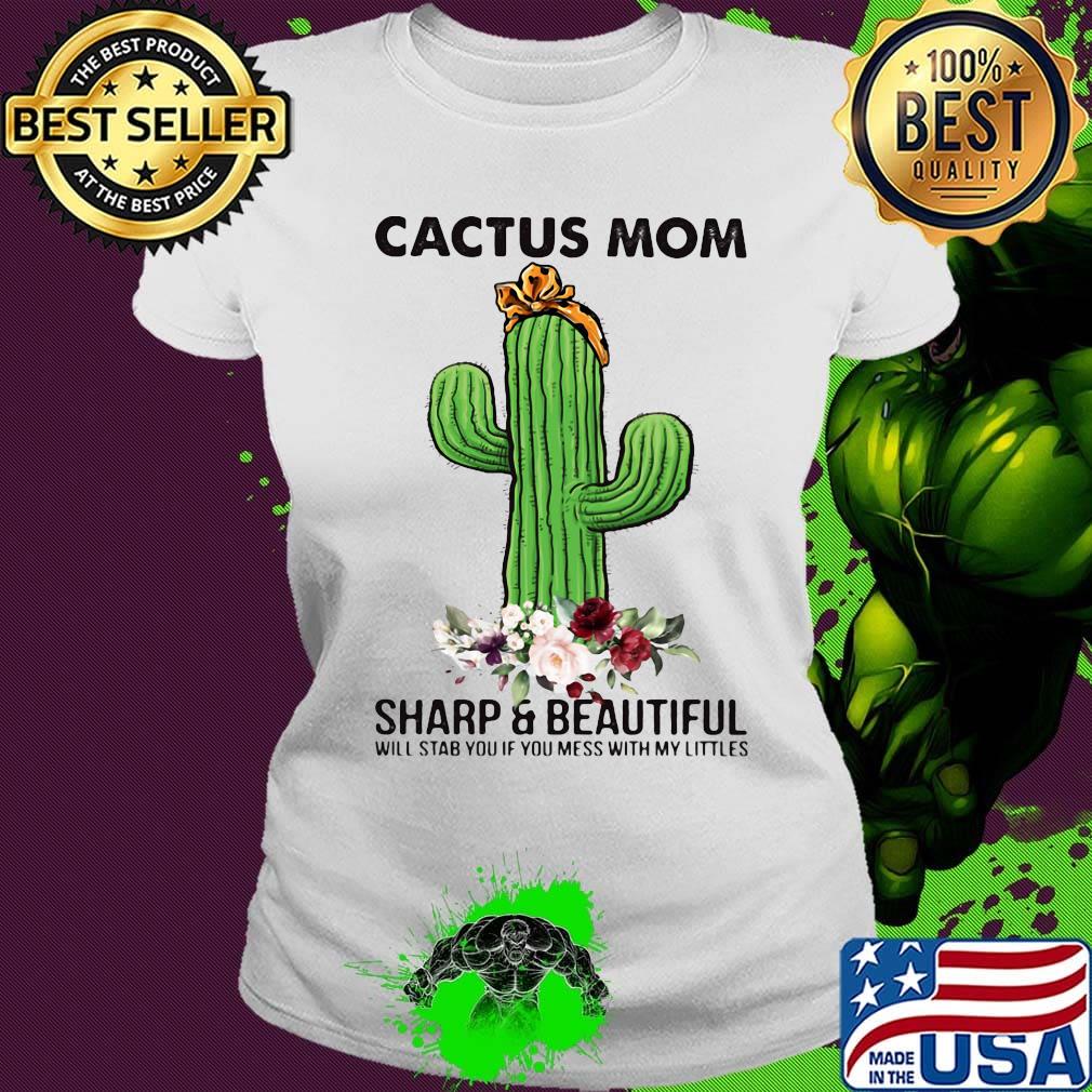 Cactus mom sharp and beautiful turban flower s Ladies tee Cactus mom sharp and beautiful turban flower s Ladies tee