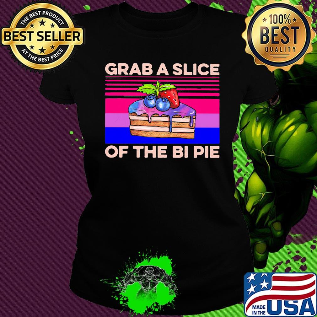 Cake grab a slice of the bi pie vintage s Ladies tee Cake grab a slice of the bi pie vintage s Ladies tee