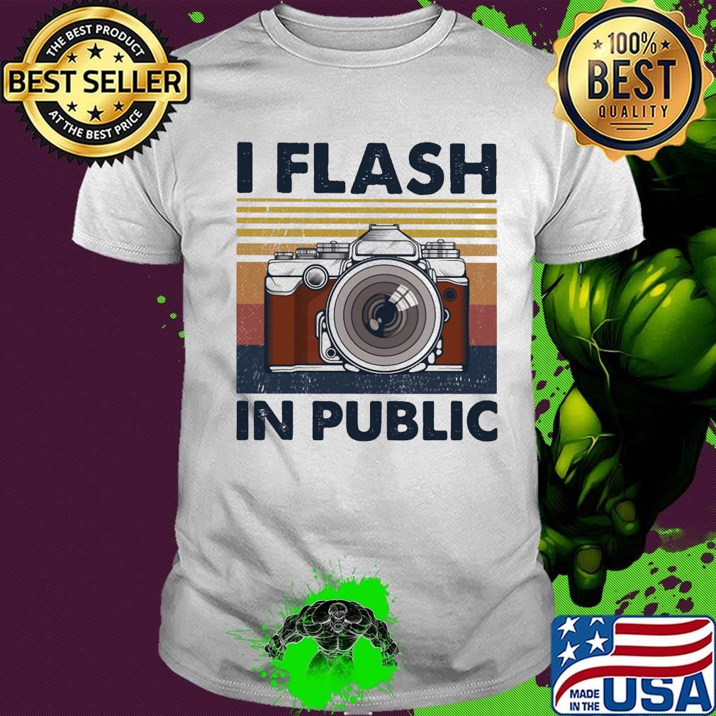 Camera I flash in public vintage retro shirt