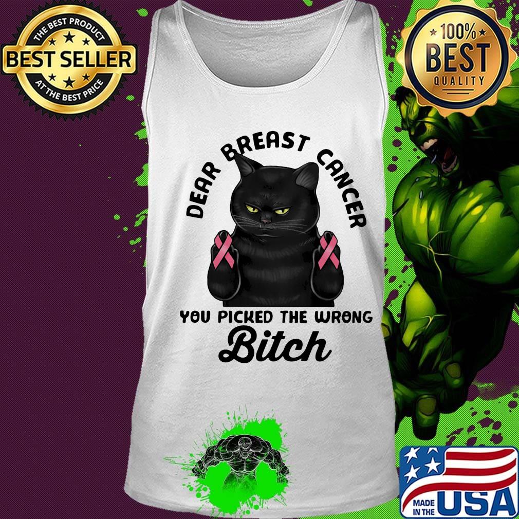 Cat dear breast cancer you picked the wrong bitch s Tank top Cat dear breast cancer you picked the wrong bitch s Tank top