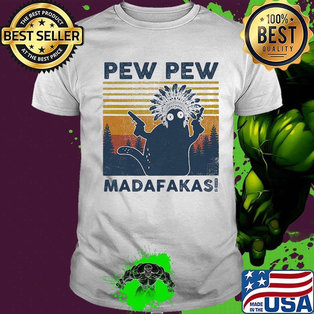 Cat native pew pew madafakas vintage retro shirt