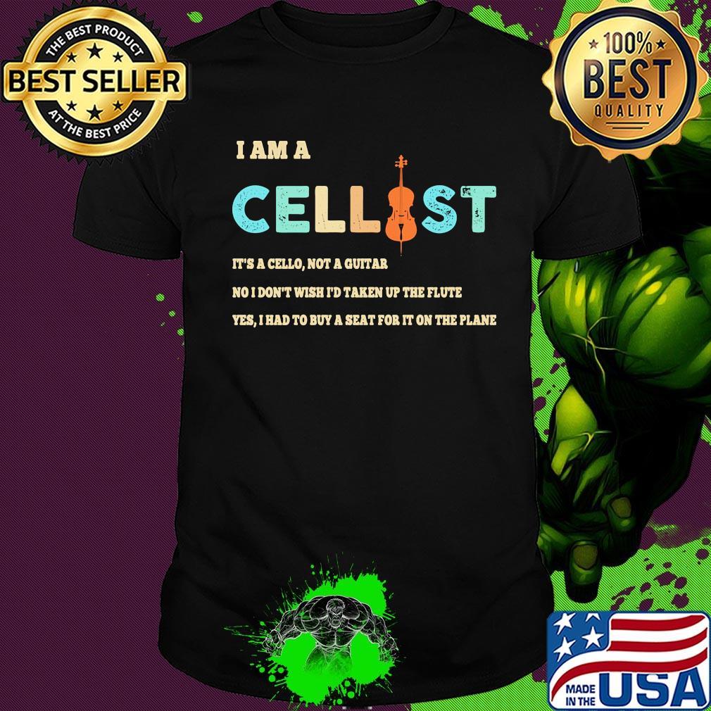 Cello I Am A Cellist shirt