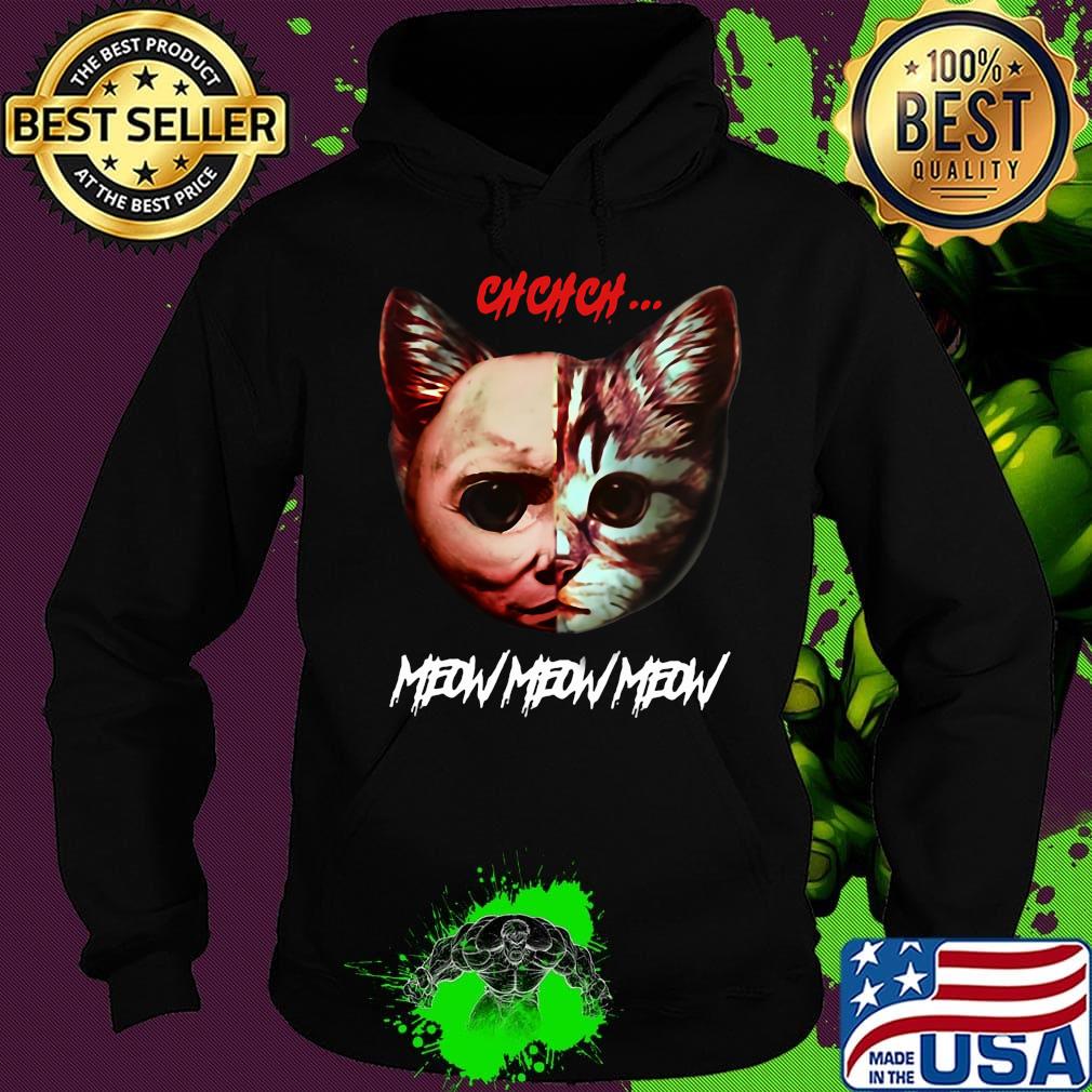 Chchch meow meow meow The faces of the two cats were joined together s Hoodie Chchch meow meow meow The faces of the two cats were joined together s Hoodie