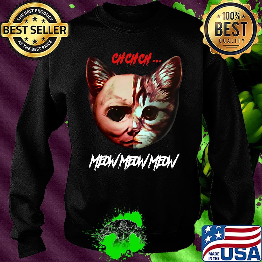 Chchch meow meow meow The faces of the two cats were joined together s Sweater Chchch meow meow meow The faces of the two cats were joined together s Sweater