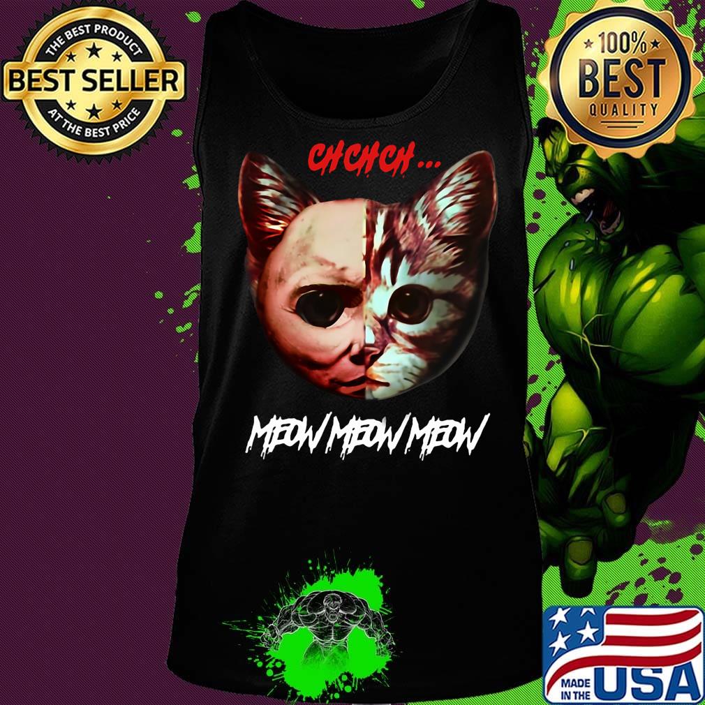 Chchch meow meow meow The faces of the two cats were joined together s Tank top Chchch meow meow meow The faces of the two cats were joined together s Tank top