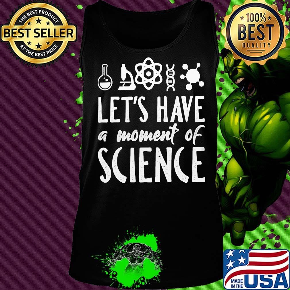 Chemistry Let's have a moment of science s Tank top Chemistry Let's have a moment of science s Tank top