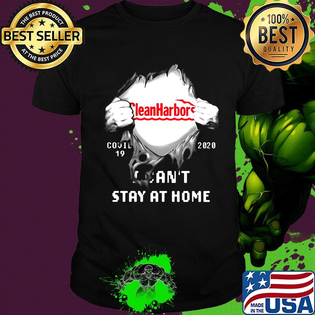 Clean Harbors I can't stay at home shirt Clean Harbors I can't stay at home shirt