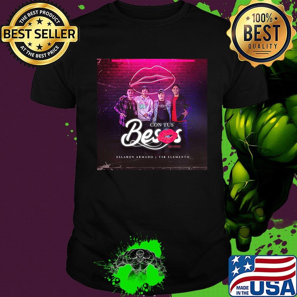 Con tus besos en vivo eslabon armado t3r elemento shirt