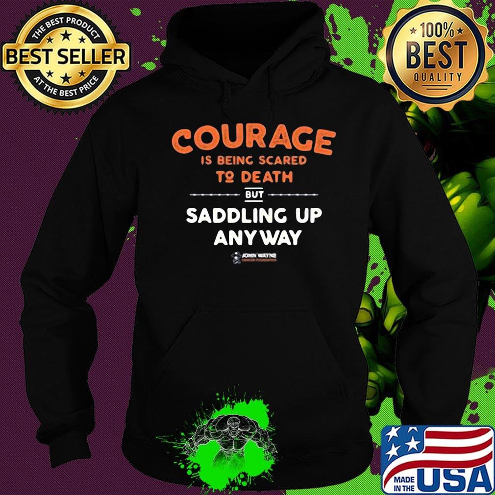 Courage is being scared to death but saddling up anyway john wayne stars s Hoodie Courage is being scared to death but saddling up anyway john wayne stars s Hoodie