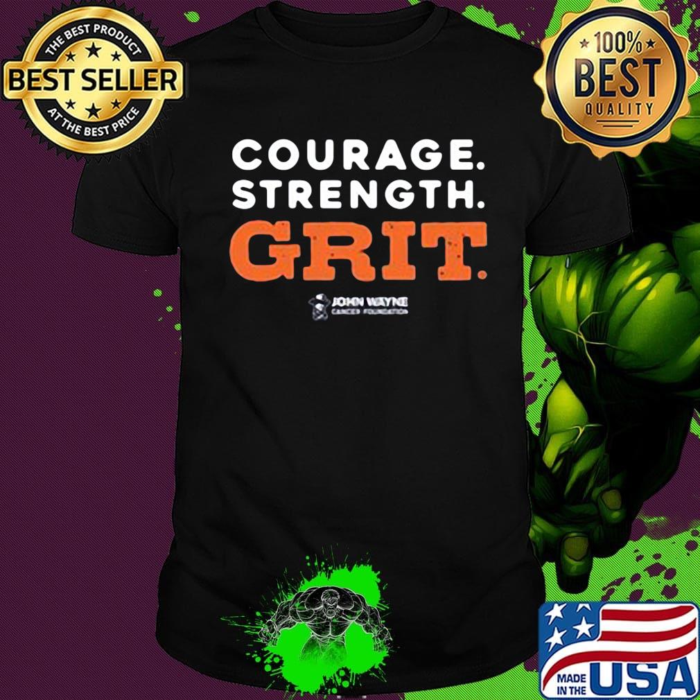 Courage strength grit john wayne shirt