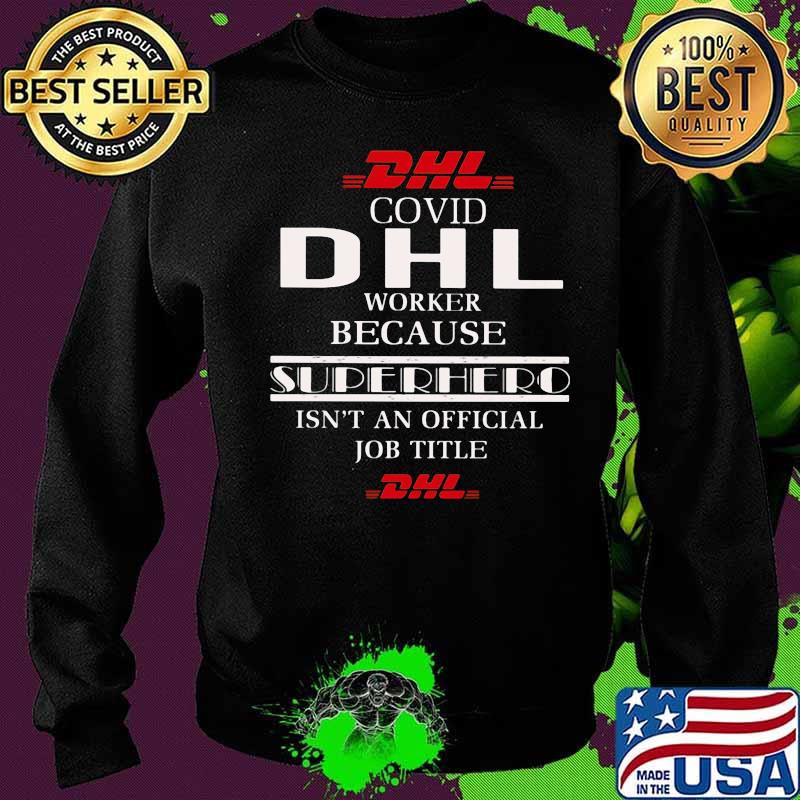 Covid dhl worker because superhero isnt an official job title s Sweater Covid dhl worker because superhero isnt an official job title s Sweater