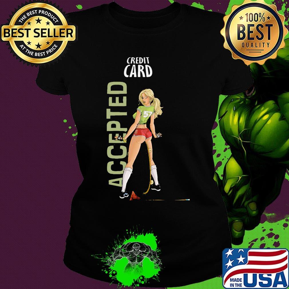 Credit card accepted number 57 s Ladies tee Credit card accepted number 57 s Ladies tee